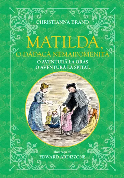 Matilda, o dădacă nemaipomenită. O aventură la oraș, o aventură la spital