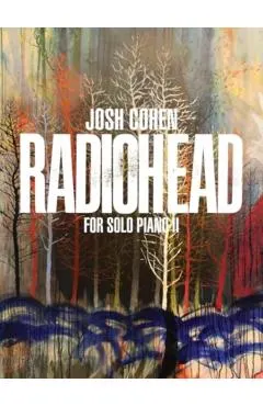 Josh Cohen -- Radiohead for Solo Piano II