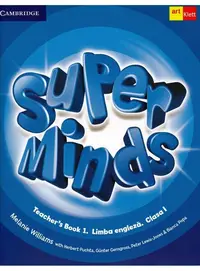 Super Minds. Teacher's Book 1. Limba Engleză. Clasa 1 - Paperback - Bianca Popa, Günter Gerngross, Herbert Puchta, Melanie Williams, Peter Lewis-Jones