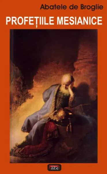 Profeţiile mesianice - Paperback brosat - Abatele de Broglie