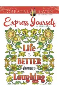 Creative Haven Express Yourself! Coloring Book