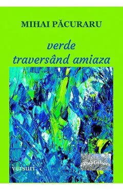 Verde traversand amiaza