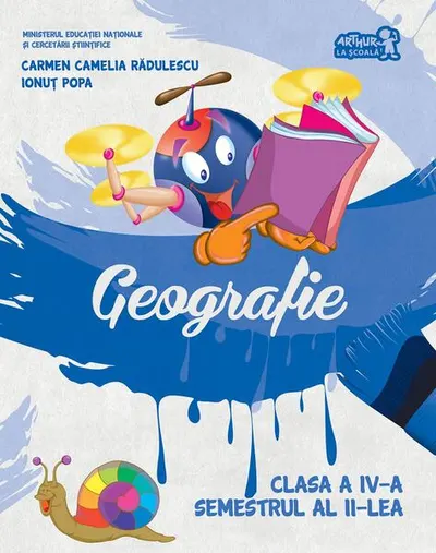 Geografie. Manual Clasa a IV-a Semestrul al II-lea (+CD) - Paperback - Carmen Camelia Rădulescu, Ionuţ Popa