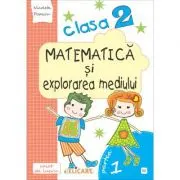 Matematica si explorarea mediului. Clasa a 2-a. Partea 1 (E2)