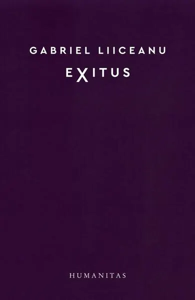 Exitus - Paperback brosat - Gabriel Liiceanu