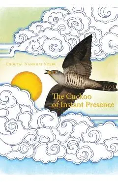 The Cuckoo of Instant Presence: The Six Vajra Verses