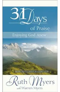Thirty-One Days of Praise: Enjoying God Anew