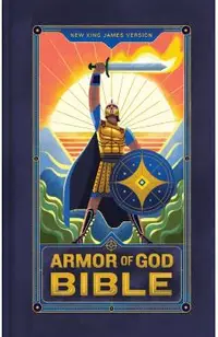 NKJV Armor of God Bible, Hardcover (Children's Bible, Red Letter, Comfort Print, Holy Bible): New King James Version -