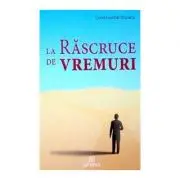 La rascruce de vremuri