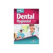 Curs limba engleza Career Paths Dental Hygienist Student's Book with Digibooks Application