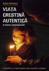 Viața creștină autentică în lumea contemporană