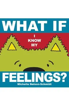 What If I Know My... Feelings