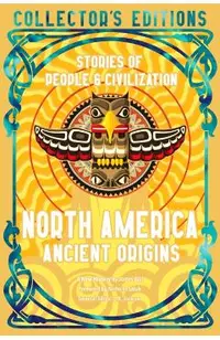 North America Ancient Origins: Stories of People & Civilization