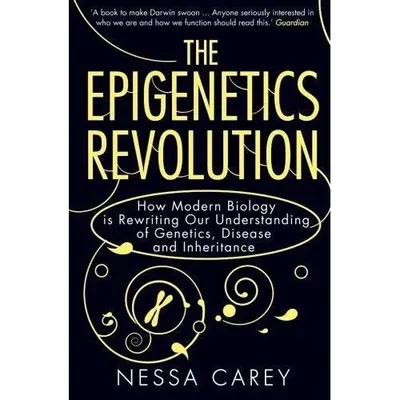 The Epigenetics Revolution