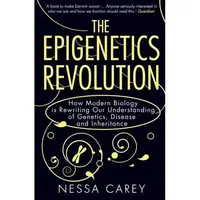The Epigenetics Revolution