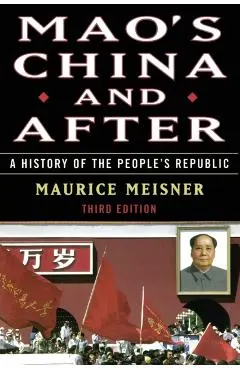 Mao's China and After: A History of the People's Republic, Third Edition