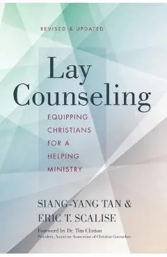 Lay Counseling: Equipping Christians for a Helping Ministry