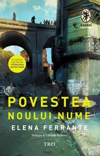 Povestea noului nume (Vol. 2) - Paperback brosat - Elena Ferrante