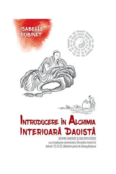 Introducere în alchimia interioară daoistă - Paperback - Isabelle Robinet