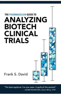 The Pharmagellan Guide to Analyzing Biotech Clinical Trials