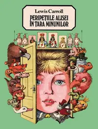 Peripeţiile Alisei în Ţara Minunilor - Hardcover - Lewis Carroll