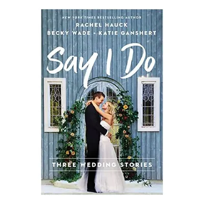 Say I Do (Bridal Collection)