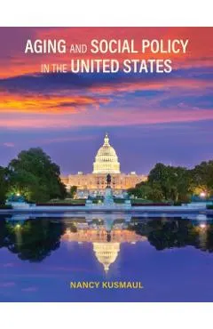 Aging and Social Policy in the United States