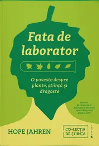 Fata de laborator. O poveste despre plante, stiinta si dragoste