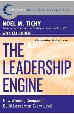 The Leadership Engine: How Winning Companies Build Leaders at Every Level
