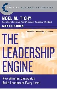 The Leadership Engine: How Winning Companies Build Leaders at Every Level