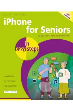 iPhone for Seniors in Easy Steps: Covers Iphones with IOS 19