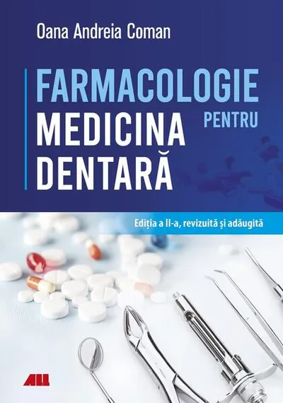 Farmacologie pentru medicina dentară - Paperback brosat - Prof. univ. dr. Oana Andreia Coman