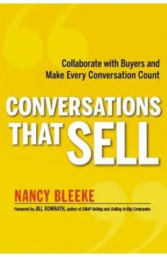 Conversations That Sell: Collaborate with Buyers and Make Every Conversation Count