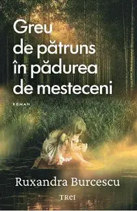 eBook Greu de patruns in padurea de mesteceni