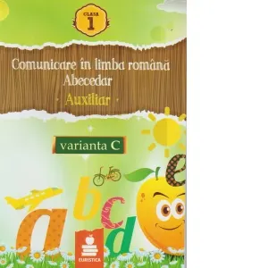 Comunicare in limba romana. Abecedar. Auxiliar clasa I ( dupa varianta C )