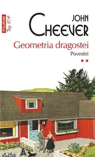 Geometria dragostei (Vol. 2) - Paperback brosat - John Cheever
