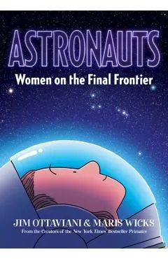 Astronauts: Women on the Final Frontier