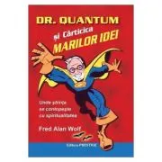 Dr. Quantum si carticica marilor idei