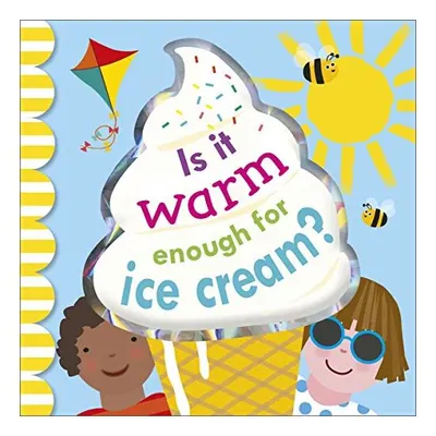 Is It Warm Enough for Ice Cream?