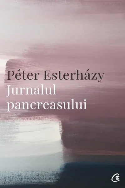 Jurnalul pancreasului - Paperback brosat - Péter Esterházy