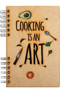 Carnet din lemn cu spirala. Cooking Is an Art