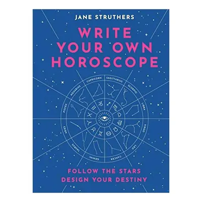 Write Your Own Horoscope