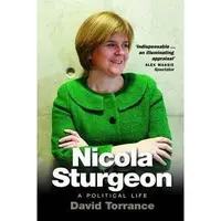 Nicola Sturgeon : A Political Life
