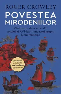 Povestea mirodeniilor - Paperback brosat - Roger Crowley