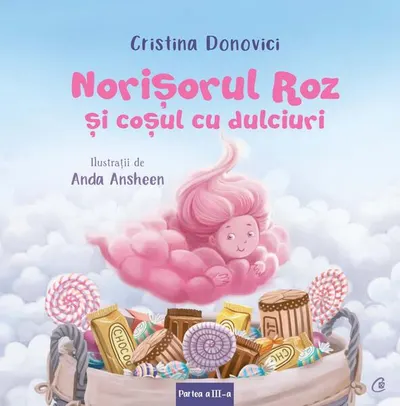 Norişorul Roz și coșul cu dulciuri (Vol. 3) - Hardcover - Cristina Donovici