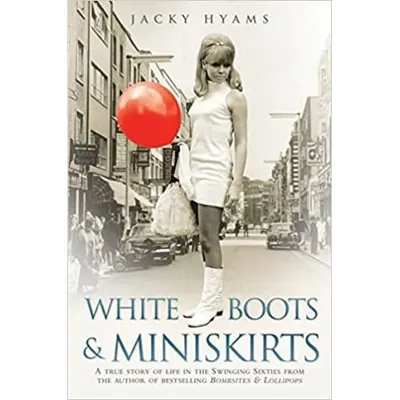 White Boots & Miniskirts