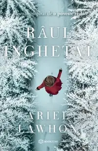 Râul înghețat - Paperback brosat - Ariel Lawhon