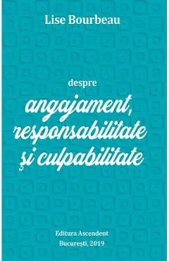 eBook Despre angajament, responsabilitate si culpabilitate