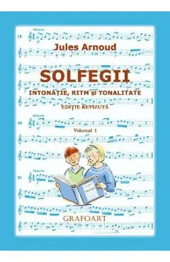 Solfegii Vol.1. Intonatie, ritm si tonalitate
