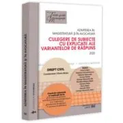 Admiterea in magistratura si in avocatura. Culegere de subiecte cu explicatii ale variantelor de raspuns. Drept civil. Editia a 7-a